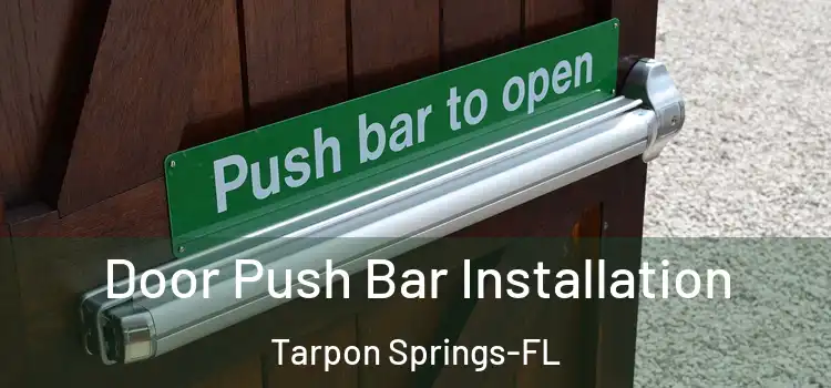  Door Push Bar Installation Tarpon Springs-FL