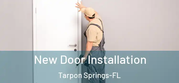  New Door Installation Tarpon Springs-FL