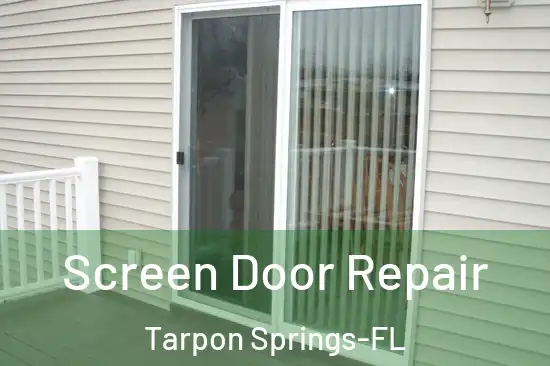  Screen Door Repair Tarpon Springs-FL