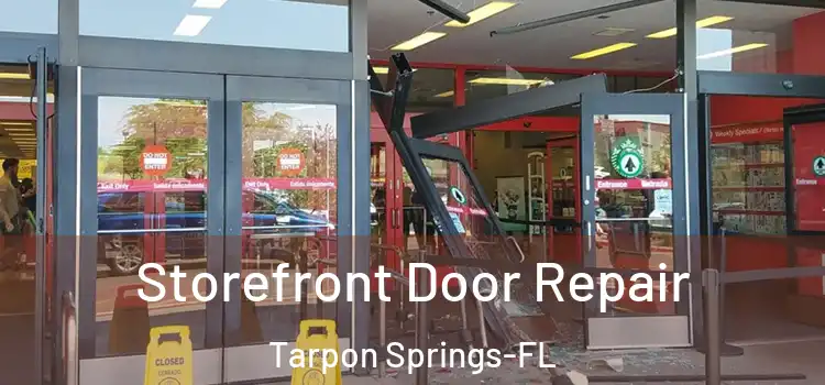  Storefront Door Repair Tarpon Springs-FL